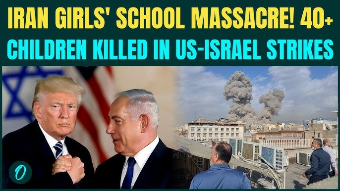 U.S-Israel BOMB Iranian School- 40+ Girls KILLED As US Cruise Missiles  POUND Minab Girls School