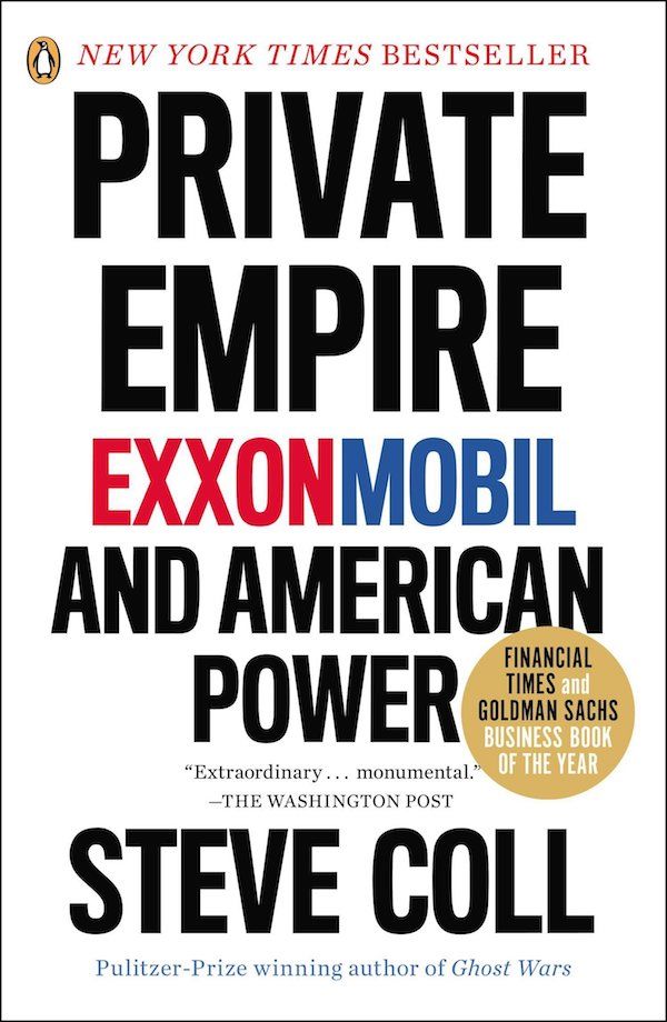Review - Private Empire: ExxonMobil and American Power
